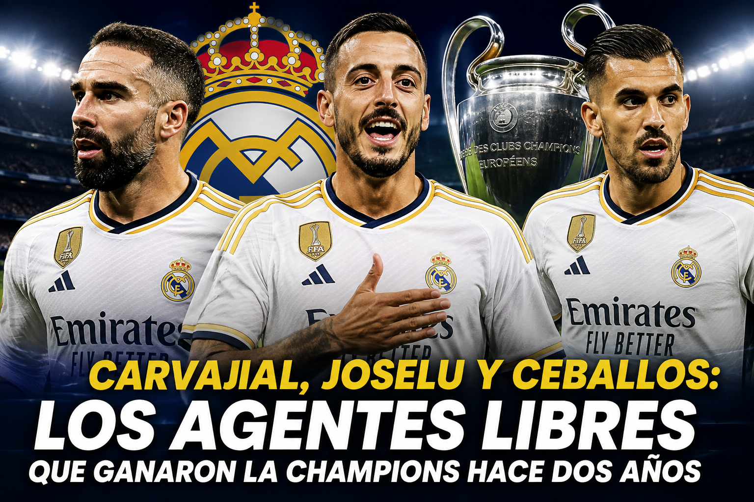 Dani Carvajal, Joselu y Ceballos: de campeones de Europa a agentes libres